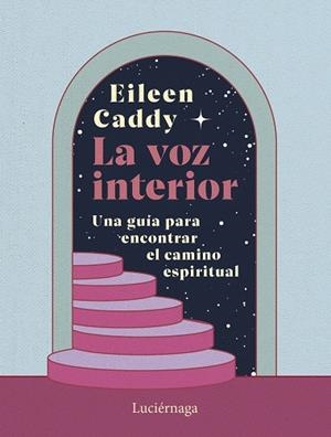 VOZ INTERIOR, LA | 9788419996756 | CADDY, EILEEN | Llibreria Drac - Llibreria d'Olot | Comprar llibres en català i castellà online