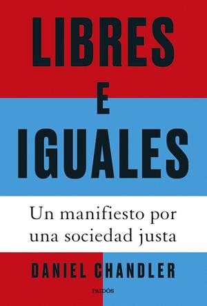 LIBRES E IGUALES | 9788449343223 | CHANDLER, DANIEL | Llibreria Drac - Librería de Olot | Comprar libros en catalán y castellano online