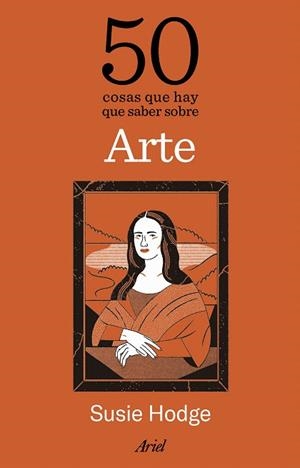 50 COSAS QUE HAY QUE SABER SOBRE ARTE | 9788434438323 | HODGE, SUSIE | Llibreria Drac - Llibreria d'Olot | Comprar llibres en català i castellà online