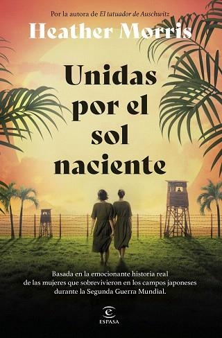 UNIDAS POR EL SOL NACIENTE | 9788467075847 | MORRIS, HEATHER | Llibreria Drac - Librería de Olot | Comprar libros en catalán y castellano online