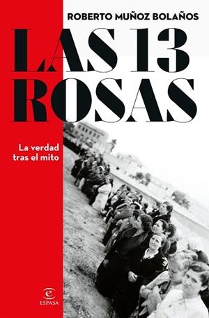 13 ROSAS, LAS. LA VERDAD TRAS EL MITO | 9788467066869 | MUÑOZ BOLAÑOS, ROBERTO | Llibreria Drac - Llibreria d'Olot | Comprar llibres en català i castellà online