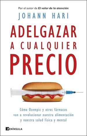 ADELGAZAR A CUALQUIER PRECIO | 9788411003193 | HARI, JOHANN | Llibreria Drac - Librería de Olot | Comprar libros en catalán y castellano online