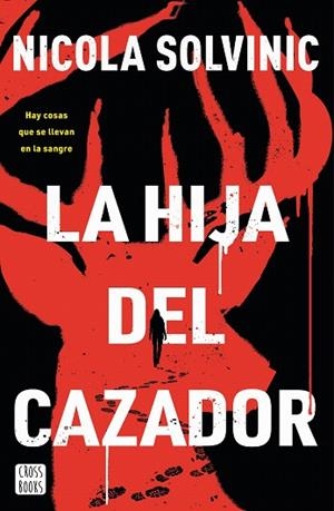 HIJA DEL CAZADOR, LA | 9788408297826 | SOLVINIC, NICOLA | Llibreria Drac - Librería de Olot | Comprar libros en catalán y castellano online