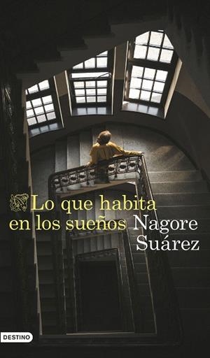 LO QUE HABITA EN LOS SUEÑOS | 9788423366705 | SUÁREZ, NAGORE | Llibreria Drac - Librería de Olot | Comprar libros en catalán y castellano online
