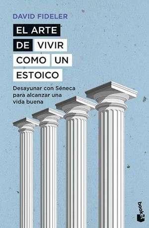 ARTE DE VIVIR COMO UN ESTOICO, EL | 9788408297536 | FIDELER, DAVID | Llibreria Drac - Librería de Olot | Comprar libros en catalán y castellano online