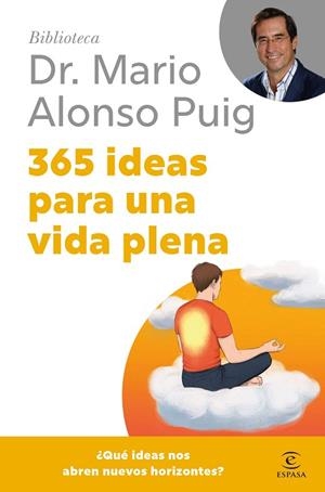 365 IDEAS PARA UNA VIDA PLENA | 9788467075694 | ALONSO PUIG, MARIO | Llibreria Drac - Llibreria d'Olot | Comprar llibres en català i castellà online