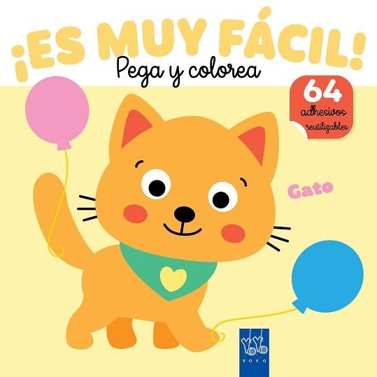 ¡ES MUY FÁCIL! PEGA Y COLOREA. GATO | 9788408295679 | YOYO | Llibreria Drac - Llibreria d'Olot | Comprar llibres en català i castellà online