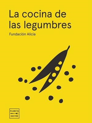 COCINA DE LAS LEGUMBRES, LA (EDICIÓN TAPA BLANDA) | 9788408295341 | FUNDACIÓN ALÍCIA | Llibreria Drac - Llibreria d'Olot | Comprar llibres en català i castellà online