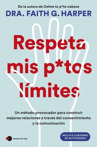 RESPETA MIS PUTOS LÍMITES | 9788410293342 | HARPER, DRA. FAITH G. | Llibreria Drac - Librería de Olot | Comprar libros en catalán y castellano online