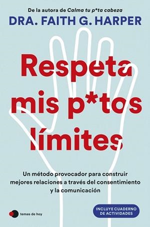 RESPETA MIS PUTOS LÍMITES | 9788410293342 | HARPER, DRA. FAITH G. | Llibreria Drac - Llibreria d'Olot | Comprar llibres en català i castellà online