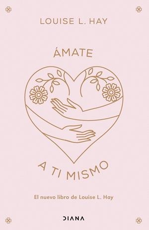 ÁMATE A TI MISMO | 9788411192101 | HAY, LOUISE L. | Llibreria Drac - Llibreria d'Olot | Comprar llibres en català i castellà online