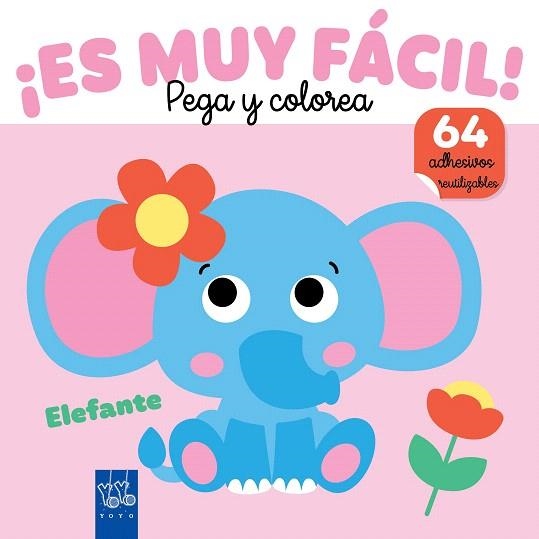 ¡ES MUY FÁCIL! PEGA Y COLOREA. ELEFANTE | 9788408282402 | YOYO | Llibreria Drac - Llibreria d'Olot | Comprar llibres en català i castellà online