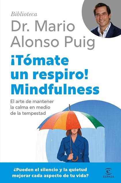 ¡TÓMATE UN RESPIRO! MINDFULNESS | 9788467075687 | ALONSO PUIG, MARIO | Llibreria Drac - Librería de Olot | Comprar libros en catalán y castellano online