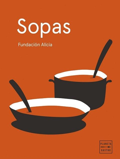 SOPAS (EDICIÓN TAPA BLANDA) | 9788408295365 | FUNDACIÓN ALÍCIA | Llibreria Drac - Librería de Olot | Comprar libros en catalán y castellano online