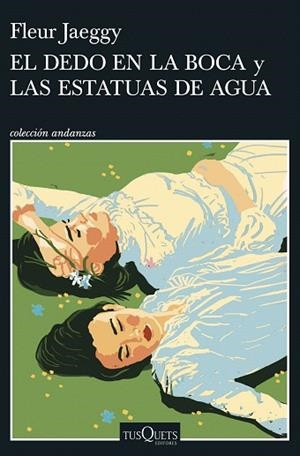 DEDO EN LA BOCA Y LAS ESTATUAS DE AGUA, EL | 9788411075558 | JAEGGY, FLEUR | Llibreria Drac - Llibreria d'Olot | Comprar llibres en català i castellà online