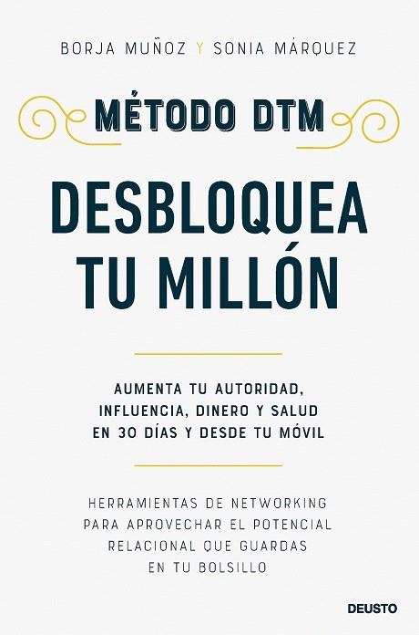 MÉTODO DTM: DESBLOQUEA TU MILLÓN | 9788423438310 | MUÑOZ CUESTA, BORJA; MÁRQUEZ SÁNCHEZ, SONIA | Llibreria Drac - Librería de Olot | Comprar libros en catalán y castellano online