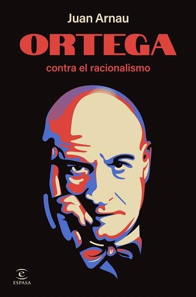 ORTEGA CONTRA EL RACIONALISMO | 9788467075588 | ARNAU, JUAN | Llibreria Drac - Librería de Olot | Comprar libros en catalán y castellano online