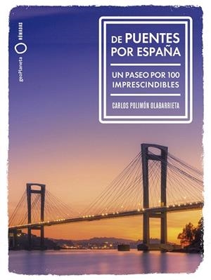 DE PUENTES POR ESPAÑA | 9788408291992 | POLIMÓN, CARLOS | Llibreria Drac - Librería de Olot | Comprar libros en catalán y castellano online