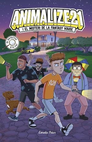 ANIMALIZE 21 I EL MISTERI DE LA FANTASY HOUSE (ANIMALIZE 21 1) | 9788418444999 | ANIMALIZE21 | Llibreria Drac - Librería de Olot | Comprar libros en catalán y castellano online