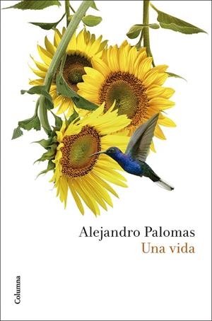 VIDA, UNA | 9788466432948 | PALOMAS, ALEJANDRO | Llibreria Drac - Librería de Olot | Comprar libros en catalán y castellano online
