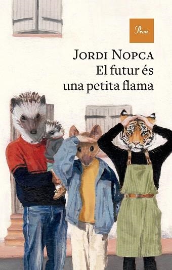 FUTUR ÉS UNA PETITA FLAMA, EL | 9788410488069 | NOPCA, JORDI | Llibreria Drac - Librería de Olot | Comprar libros en catalán y castellano online