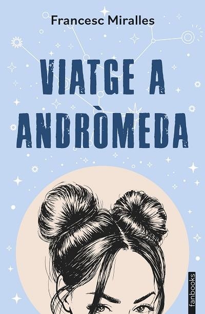 VIATGE A ANDRÒMEDA | 9788410028333 | MIRALLES, FRANCESC | Llibreria Drac - Librería de Olot | Comprar libros en catalán y castellano online