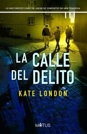 CALLE DEL DELITO, LA | 9788419767509 | LONDON, KATE | Llibreria Drac - Librería de Olot | Comprar libros en catalán y castellano online