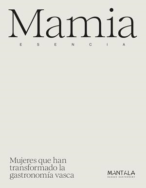 MAMIA | 9788409653669 | BASQUE CULINARY CENTER | Llibreria Drac - Librería de Olot | Comprar libros en catalán y castellano online