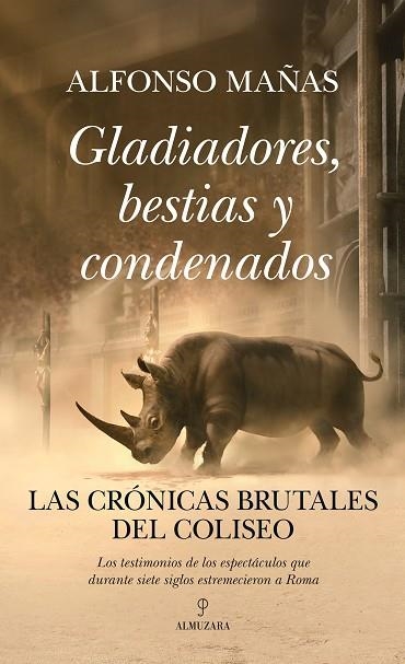 GLADIADORES BESTIAS Y CONDENADOS | 9788410524019 | MAÑAS, ALFONSO | Llibreria Drac - Librería de Olot | Comprar libros en catalán y castellano online