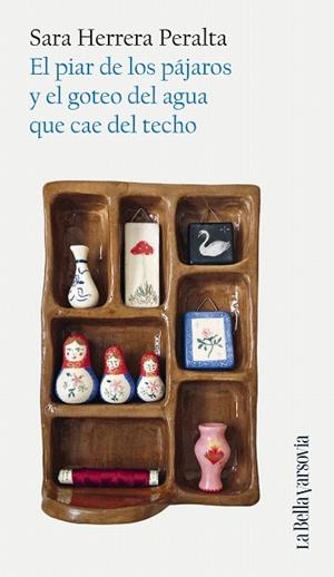 PIAR DE LOS PÁJAROS Y EL GOTEO DEL AGUA QUE CAE DEL TECHO, EL | 9788433929761 | HERRERA PERALTA, SARA | Llibreria Drac - Llibreria d'Olot | Comprar llibres en català i castellà online