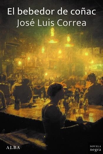 BEBEDOR DE COÑAC, EL | 9788411781251 | CORREA, JOSÉ LUIS | Llibreria Drac - Llibreria d'Olot | Comprar llibres en català i castellà online