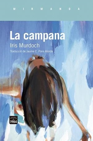 CAMPANA, LA | 9788418858895 | MURDOCH, IRIS | Llibreria Drac - Librería de Olot | Comprar libros en catalán y castellano online