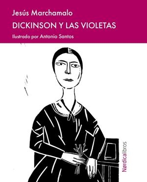 DICKINSON Y LAS VIOLETAS | 9791387563004 | MARCHAMALO, JESÚS | Llibreria Drac - Llibreria d'Olot | Comprar llibres en català i castellà online