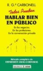 TODOS PUEDEN HABLAR BIEN EN PUBLICO | 9788441408494 | CARBONELL, R | Llibreria Drac - Librería de Olot | Comprar libros en catalán y castellano online