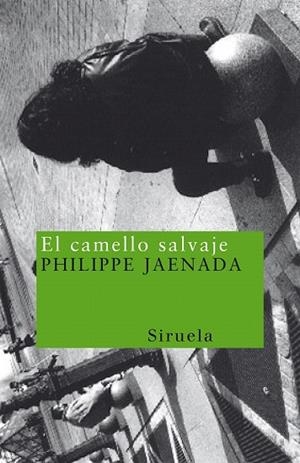 CAMELLO SALVAJE, EL | 9788478444526 | JAENADA, PHILIPPE | Llibreria Drac - Llibreria d'Olot | Comprar llibres en català i castellà online