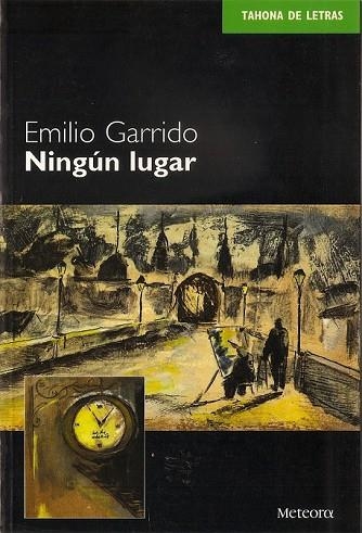 NINGUN LUGAR | 9788495623065 | GARRIDO, EMILIO | Llibreria Drac - Librería de Olot | Comprar libros en catalán y castellano online