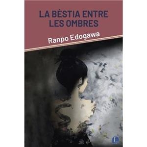 BESTIA ENTRE LES OMBRES, LA | 9788412707588 | EDOGAWA, RANPO | Llibreria Drac - Llibreria d'Olot | Comprar llibres en català i castellà online