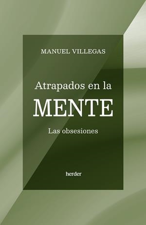 ATRAPADOS EN LA MENTE | 9788425451218 | VILLEGAS, MANUEL | Llibreria Drac - Librería de Olot | Comprar libros en catalán y castellano online