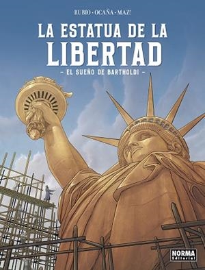 ESTATUA DE LA LIBERTAD. EL SUEÑO DE BARTHOLDI | 9788467973624 | RUBIO, SALVA; OCAÑA, EDU | Llibreria Drac - Llibreria d'Olot | Comprar llibres en català i castellà online