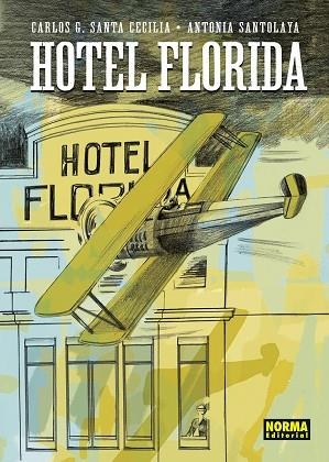 HOTEL FLORIDA | 9788467974201 | CARLOS G. SANTA CECILIA; ANTONIA SANTOLAYA | Llibreria Drac - Librería de Olot | Comprar libros en catalán y castellano online