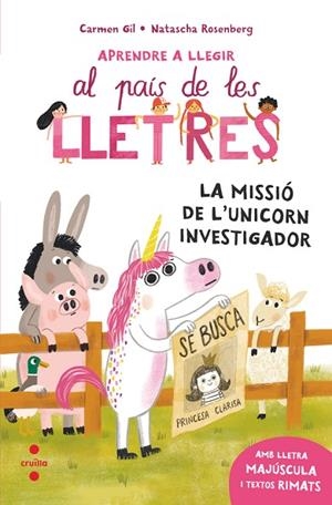 MISSIÓ DE L'UNICORN INVESTIGADOR, LA (APRENDRE A LLEGIR AL PAIS DE LES LLETRES 5) | 9788466158589 | GIL, CARMEN | Llibreria Drac - Librería de Olot | Comprar libros en catalán y castellano online