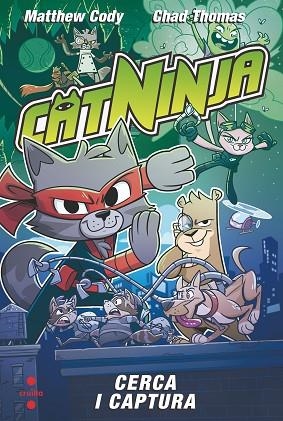 CERCA I CAPTURA (CATNINJA 3) | 9788466158558 | CODY, MATTHEW | Llibreria Drac - Llibreria d'Olot | Comprar llibres en català i castellà online