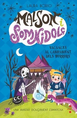 VACANCES AL CAMPAMENT DELS HORRORS (MALSON I SOMNIDOLÇ 3) | 9788466158343 | BORIO, LAURA | Llibreria Drac - Librería de Olot | Comprar libros en catalán y castellano online