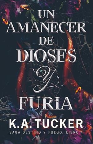 UN AMANECER DE DIOSES Y FURIA (DESTINO Y FUEGO 4) | 9788419621719 | TUCKER, K.A. | Llibreria Drac - Llibreria d'Olot | Comprar llibres en català i castellà online