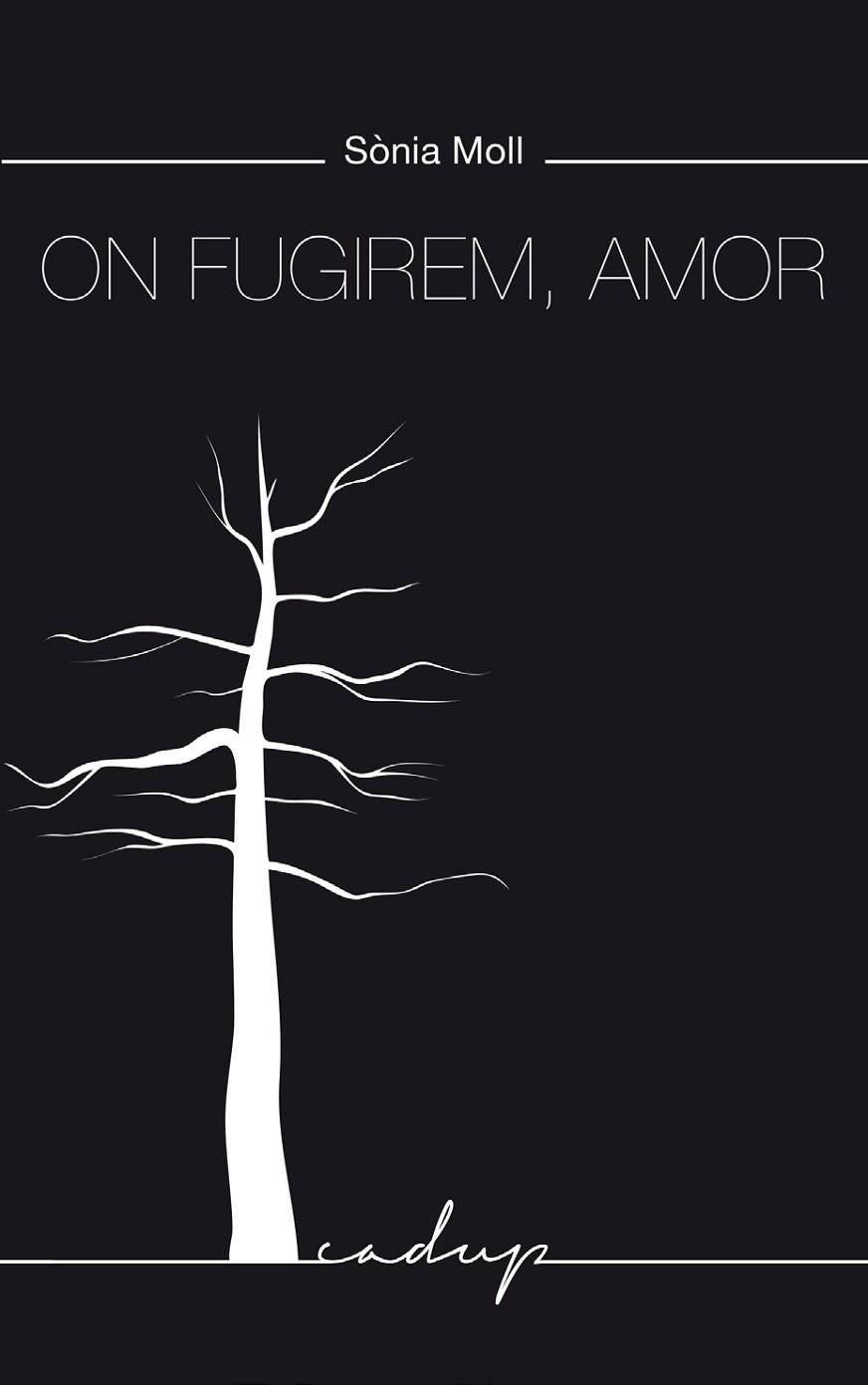 ON FUGIREM AMOR | 9788412904352 | MOLL, SÒNIA | Llibreria Drac - Librería de Olot | Comprar libros en catalán y castellano online
