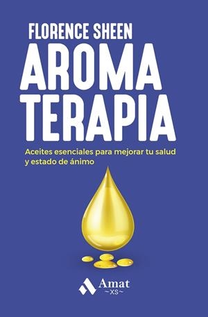 AROMATERAPIA | 9788419341747 | SHEEN, FLORENCE | Llibreria Drac - Llibreria d'Olot | Comprar llibres en català i castellà online
