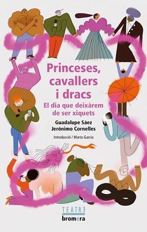 PRINCESES, CAVALLERS I DRACS. EL DIA QUE DEIXÀREM DE SER XIQUETS | 9788413587394 | SÁEZ, GUADALUPE; CORNELLES, JERÓNIMO | Llibreria Drac - Llibreria d'Olot | Comprar llibres en català i castellà online
