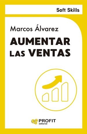 AUMENTAR LAS VENTAS | 9788410235687 | ÁLVAREZ, MARCOS | Llibreria Drac - Librería de Olot | Comprar libros en catalán y castellano online