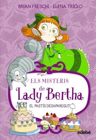 MISTERIS DE LADY BERTHA. EL PASTÍS DESAPAREGUT, ELS | 9788468372525 | FRESCHI, BRIAN | Llibreria Drac - Librería de Olot | Comprar libros en catalán y castellano online
