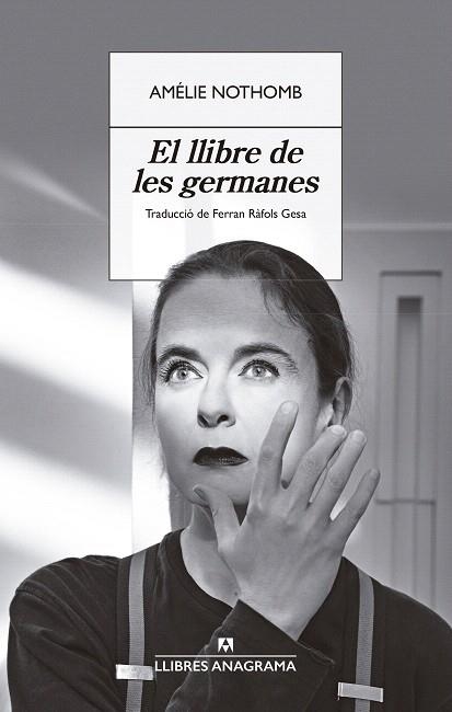 LLIBRE DE LES GERMANES, EL | 9788433929358 | NOTHOMB, AMÉLIE | Llibreria Drac - Librería de Olot | Comprar libros en catalán y castellano online